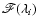 $\mathscr{F}(\lambda_i)$