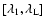 $[\lambda_1,\lambda_{\rm L}]$