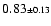 $0.83 {\scriptstyle\pm 0.13}$