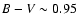 $B-V\sim 0.95$