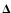 $\vec{\Delta}$