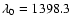 $\lambda_0 = 1398.3$