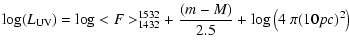 $\displaystyle %
\log (L_{{\rm UV}}) = \log <F>_{1432}^{1532} +~ \frac{(m-M)}{2.5}
+ \log \left(4~\pi (10pc)^2\right)$