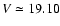 $V\simeq 19.10$