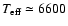 $T_{\rm eff}\simeq 6600$