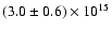 $(3.0 \pm 0.6) \times 10^{15}$