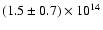 $(1.5 \pm 0.7) \times 10^{14}$