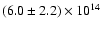 $(6.0 \pm 2.2) \times 10^{14}$