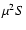 $\mu^2S$