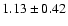 $1.13\pm0.42$