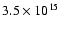 $3.5 \times 10^{15}$