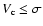 $V_{\rm c} \leq \sigma$