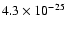 $4.3\times10^{-25}$