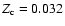 $Z_{\rm c}=0.032$