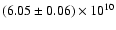 $(6.05\pm0.06)\times10^{10}$