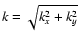 $k=\sqrt{k_x^2+k_y^2}$