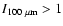 $I_{100 ~ \mu\rm m} > 1$