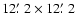 $12\hbox{$.\mkern-4mu^\prime$ }2 \times 12\hbox{$.\mkern-4mu^\prime$ }2$