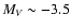$M_{V} \sim -3.5$