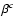 $\beta^c$