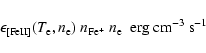 \begin{displaymath}\epsilon_{\rm [FeII]}(T_{\rm e},n_{\rm e})~n_{\rm Fe^+}~n_{\rm e}~~{\rm erg~cm^{-3}~s^{-1}}
\end{displaymath}