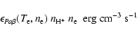 \begin{displaymath}\epsilon_{\it Pa\beta}(T_{\rm e},n_{\rm e})~n_{\rm H^+}~n_{\rm e}~~{\rm erg~cm^{-3}~s^{-1}}
\end{displaymath}
