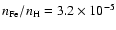 $n_{\rm Fe}/n_{\rm H}=3.2\times 10^{-5}$