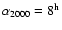 $\alpha _{2000}=8^{\rm h}$
