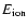 $E_{\rm ion}$