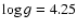 $\log g = 4.25$