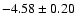 $-4.58\pm0.20$