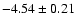 $-4.54\pm0.21$