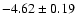 $-4.62\pm0.19$