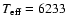 $T_{\rm eff} = 6233$