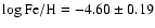 $\log {\rm Fe/H} = -4.60\pm 0.19$
