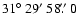 $31\hbox{$^\circ$ }29\hbox{$^\prime$ }58\hbox{$.\!\!^{\prime\prime}$ }0$