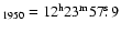 $_{1950}=\rm 12^h
23^m 57\hbox{$.\!\!^{\rm s}$ }9$