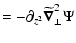 $\displaystyle = -\partial_{z^2}\widetilde{\vec\nabla}_\perp^2\Psi$