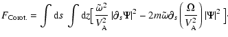 $\displaystyle F_{{\rm Corot.}}=\int {\rm d}s\ \int {\rm d}z
\bigl [ \frac{\tild...
...partial_{s}\left(\frac{\Omega}{V^2_{\rm A}}\right)\vert\Psi\vert^2\ \bigr]\cdot$