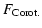 $\displaystyle F_{{\rm Corot.}}$