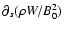 $\partial_s(\rho W/B_0^2)$