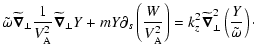 $\displaystyle \tilde\omega\widetilde{\vec\nabla}_\perp\frac{1}{V^2_{\rm A}}\wid...
...
=k^2_{z}\widetilde{\vec\nabla}_\perp^2\left(\frac{Y}{\tilde\omega}\right)\cdot$