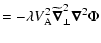 $\displaystyle =-\lambda V_{\rm A}^2 \widetilde{\vec\nabla}_\perp^2 \vec\nabla^2 \Phi$
