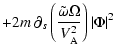 $\displaystyle + 2m \
\partial_s\left(\frac{\tilde\omega\Omega }{V^2_{\rm A}}\right) {\vert\Phi\vert^2}$