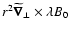 $r^2\widetilde{\vec\nabla}_\perp\times \lambda B_0$