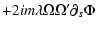 $\displaystyle +2im\lambda\Omega\Omega^\prime
\partial_s\Phi$