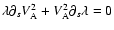 $\lambda \partial_s V_{\rm A}^2 + V_{\rm A}^2
\partial_s \lambda =0$