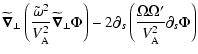 $\displaystyle \widetilde{\vec\nabla}_\perp \left(\frac{\tilde\omega^2}{V^2_{\rm...
...2\partial_s\left(\frac{\Omega\Omega^\prime}{V^2_{\rm A}} \partial_s \Phi\right)$