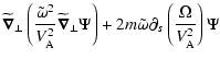 $\displaystyle \widetilde{\vec\nabla}_\perp
\left(\frac{\tilde\omega^2}{V^2_{\rm...
...si\right)
+2m\tilde\omega\partial_s\left(\frac{\Omega}{V^2_{\rm A}}\right) \Psi$