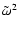 $\tilde\omega^2$